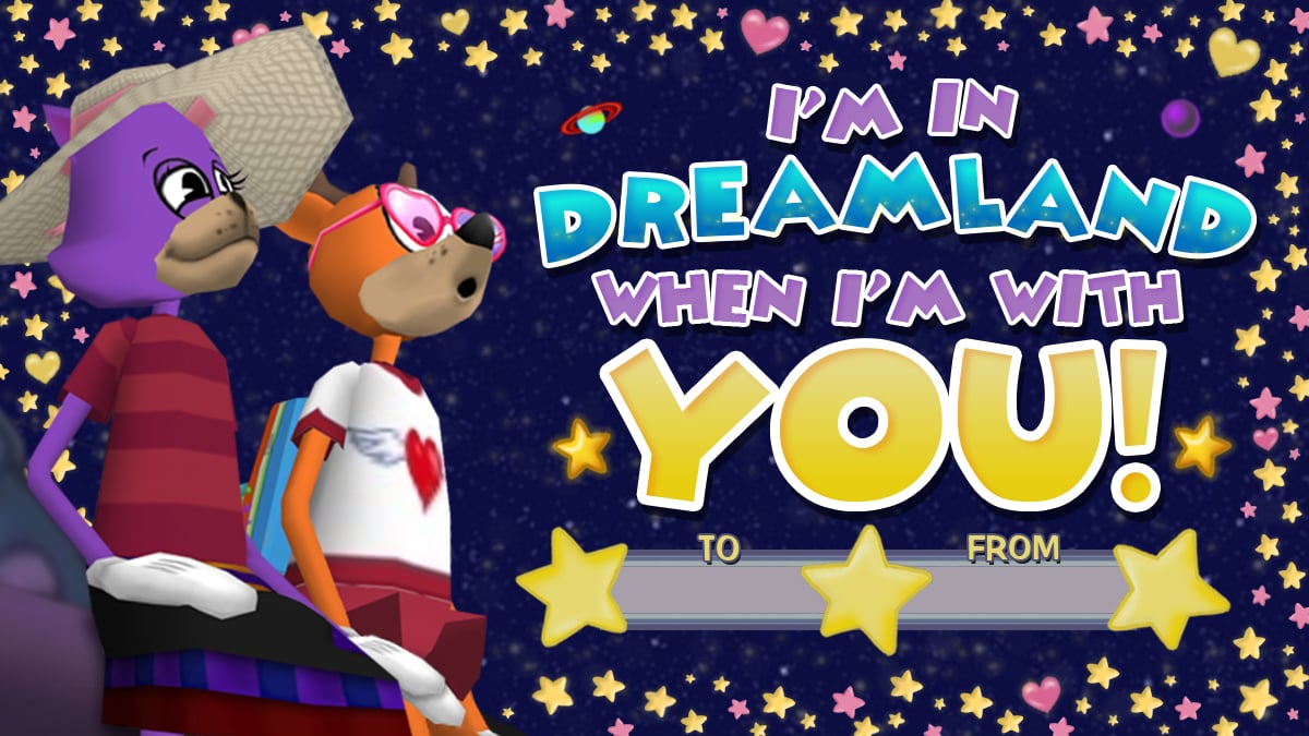 Dreamland Valentoon - I'm in dreamland when I'm with YOU!