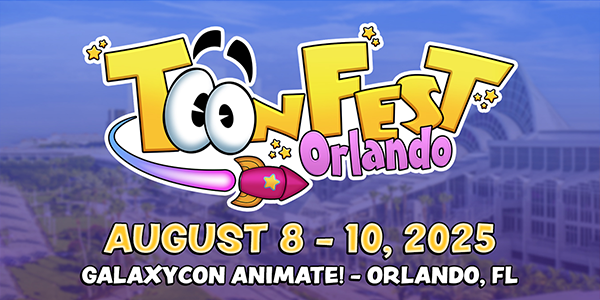 ToonFest Orlando | August 8-10, 2024 at GalaxyCon Animate! Orlando. Get YOUR Tickets Today!
