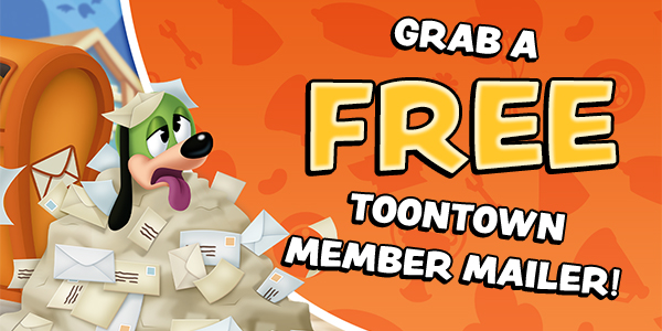 Grab a FREE Toontown Member Mailer!