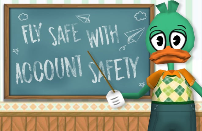 Flapjack teaches a lesson about how to 'Fly Safe With Account Safety.'